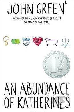 Kniha: An Abundance of Katherines (John Green). Penguin Books, 2008 Kniha: An Abundance of Katherines (John Green). Penguin Books, 2008