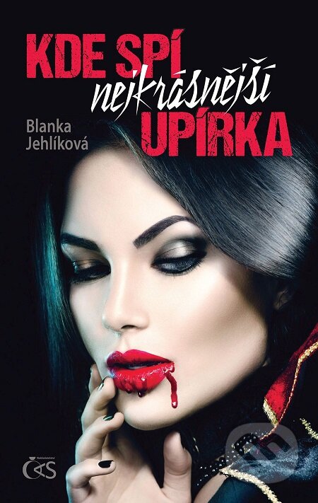 E-kniha: Kde spí nejkrásnější upírka (Blanka Jehlíková). Čas, 2017 E-kniha: Kde spí nejkrásnější upírka (Blanka Jehlíková). Čas, 2017