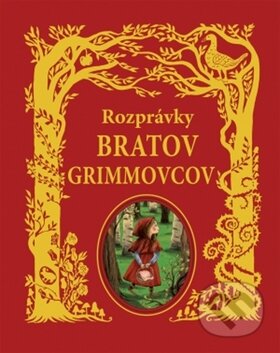 Kniha: Rozprávky bratov Grimmovcov (Svojtka&Co.). Svojtka&Co., 2018 Kniha: Rozprávky bratov Grimmovcov (Svojtka&Co.). Svojtka&Co., 2018