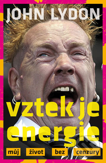 Kniha: Vztek je energie (John Lydon). Volvox Globator, 2017 Kniha: Vztek je energie (John Lydon). Volvox Globator, 2017