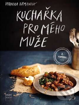 Kniha: Kuchařka pro mého muže (Veronika Zemanová). Smart Press, 2017 Kniha: Kuchařka pro mého muže (Veronika Zemanová). Smart Press, 2017