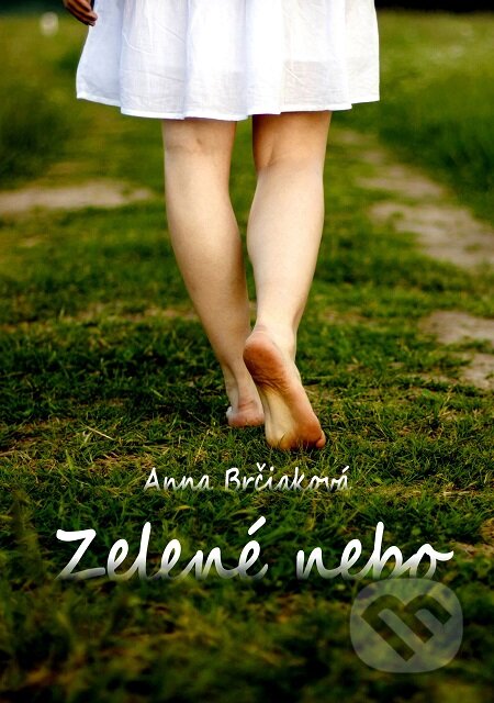 E-kniha: Zelené nebo (Anna Brčiaková). Richard Lunter - Kicom, 2017 E-kniha: Zelené nebo (Anna Brčiaková). Richard Lunter - Kicom, 2017
