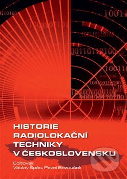 Kniha: Historie radiolokační techniky v Československu (Pavel Bezoušek a Václav Špás). Univerzita Pardubice, 2014 Kniha: Historie radiolokační techniky v Československu (Pavel Bezoušek a Václav Špás). Univerzita Pardubice, 2014