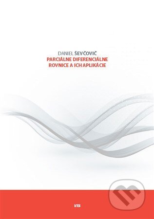 Kniha: Parciálne diferenciálne rovnice a ich aplikácie (Daniel Ševčovič). IRIS, 2015 Kniha: Parciálne diferenciálne rovnice a ich aplikácie (Daniel Ševčovič). IRIS, 2015