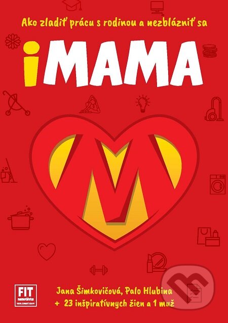 E-kniha: iMama (Jana Šimkovičová, Palo Hlubina a kolektív). Supershape, 2017 E-kniha: iMama (Jana Šimkovičová, Palo Hlubina a kolektív). Supershape, 2017