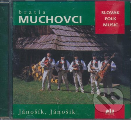 Hudební CD: Bratia Muchovci - Jánošík, Jánošík (A.L.I.). A.L.I., 2017 Hudební CD: Bratia Muchovci - Jánošík, Jánošík (A.L.I.). A.L.I., 2017