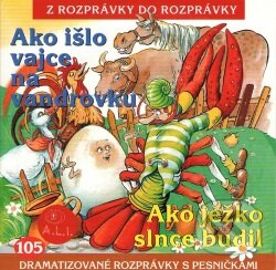 Audiokniha: Ako išlo vajce na vandrovku, Ako ježko slnce budil (A.L.I.). A.L.I., 2017 Audiokniha: Ako išlo vajce na vandrovku, Ako ježko slnce budil (A.L.I.). A.L.I., 2017