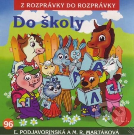 Audiokniha: Do školy (Ľudmila Podjavorinská a Mária Rázusová-Martáková). A.L.I., 2017 Audiokniha: Do školy (Ľudmila Podjavorinská a Mária Rázusová-Martáková). A.L.I., 2017