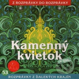 Audiokniha: Kamenný kvietok a iné (A.L.I.). A.L.I., 2017 Audiokniha: Kamenný kvietok a iné (A.L.I.). A.L.I., 2017