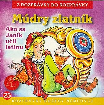 Audiokniha: Múdry zlatník, Ako sa Janík učil latinu (A.L.I.). A.L.I., 2017 Audiokniha: Múdry zlatník, Ako sa Janík učil latinu (A.L.I.). A.L.I., 2017