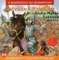 Audiokniha: Odvážna Kristína a iné (Zakliate mesto, Sluha Matúš) (A.L.I.). A.L.I., 2017 Audiokniha: Odvážna Kristína a iné (Zakliate mesto, Sluha Matúš) (A.L.I.). A.L.I., 2017