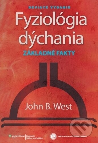 Kniha: Fyziológia dýchania (John B. West). Univerzita Pavla Jozefa Šafárika v Košiciach, 2015 Kniha: Fyziológia dýchania (John B. West). Univerzita Pavla Jozefa Šafárika v Košiciach, 2015