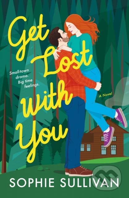 Kniha: Get Lost with You (Sophie Sullivan). , 2025 Kniha: Get Lost with You (Sophie Sullivan). , 2025