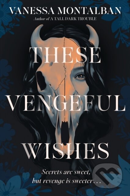 Kniha: These Vengeful Wishes (Vanessa Montalban). Zando, 2025 Kniha: These Vengeful Wishes (Vanessa Montalban). Zando, 2025
