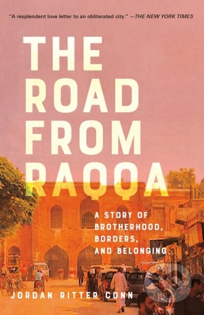 Kniha: The Road from Raqqa (Jordan Ritter Conn). Ballantine, 2021 Kniha: The Road from Raqqa (Jordan Ritter Conn). Ballantine, 2021