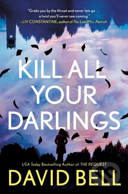 Kniha: Kill All Your Darlings (David Bell). , 2021 Kniha: Kill All Your Darlings (David Bell). , 2021