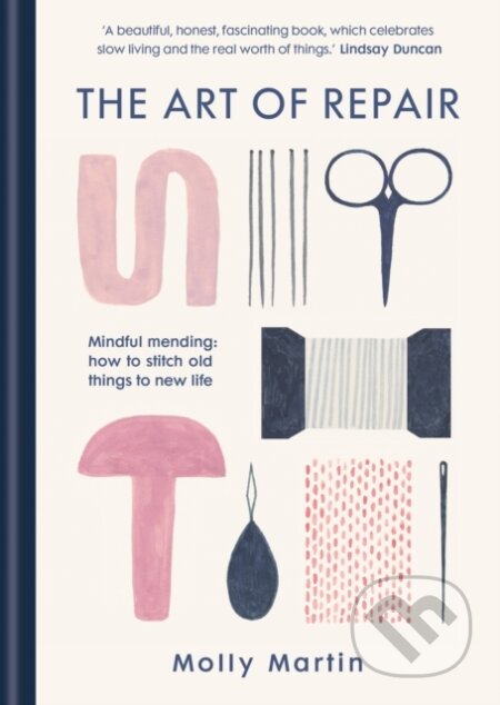 Kniha: The Art of Repair (Molly Martin). Short Books, 2021 Kniha: The Art of Repair (Molly Martin). Short Books, 2021