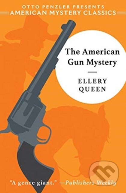 Kniha: The American Gun Mystery (Otto Penzler). Penzler, 2021 Kniha: The American Gun Mystery (Otto Penzler). Penzler, 2021