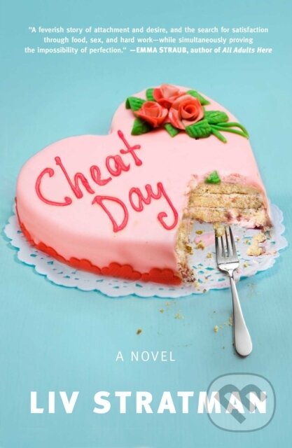 Kniha: Cheat Day (Liv Stratman). Scribner, 2021 Kniha: Cheat Day (Liv Stratman). Scribner, 2021