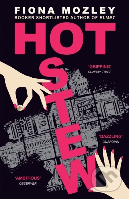Kniha: Hot Stew (Fiona Mozley). John Murray, 2021 Kniha: Hot Stew (Fiona Mozley). John Murray, 2021