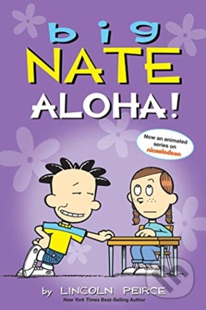 Kniha: Big Nate: Aloha! (Lincoln Peirce). Andrews McMeel, 2021 Kniha: Big Nate: Aloha! (Lincoln Peirce). Andrews McMeel, 2021