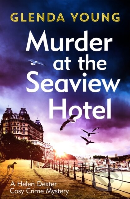 Kniha: Murder at the Seaview Hotel (Glenda Young). Headline Book, 2021 Kniha: Murder at the Seaview Hotel (Glenda Young). Headline Book, 2021