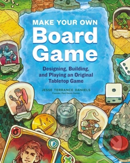 Kniha: Make Your Own Board Game (Jesse Terrance Daniels). Storey Publishing, 2022 Kniha: Make Your Own Board Game (Jesse Terrance Daniels). Storey Publishing, 2022