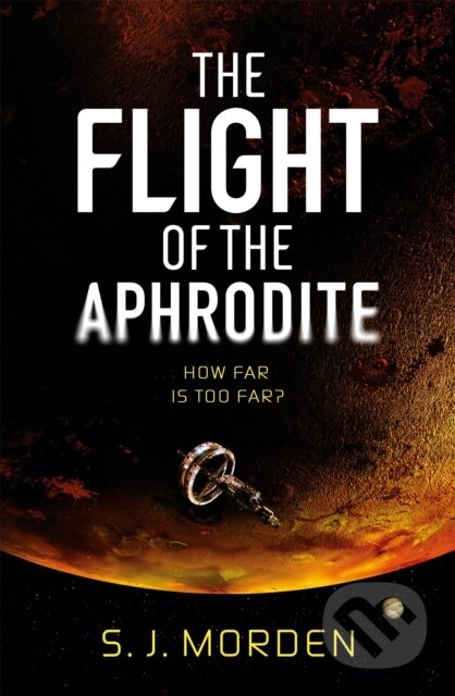 Kniha: The Flight of the Aphrodite (S J Morden). Gollancz, 2022 Kniha: The Flight of the Aphrodite (S J Morden). Gollancz, 2022