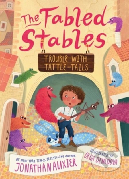 Kniha: Trouble with Tattle-Tails (The Fabled Stables Book #2) (Jonathan Auxier). , 2022 Kniha: Trouble with Tattle-Tails (The Fabled Stables Book #2) (Jonathan Auxier). , 2022