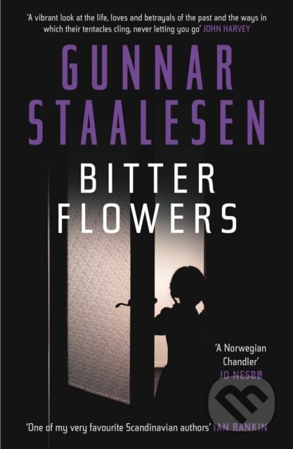 Kniha: Bitter Flowers (Gunnar Staalesen). Orenda Books, 2022 Kniha: Bitter Flowers (Gunnar Staalesen). Orenda Books, 2022