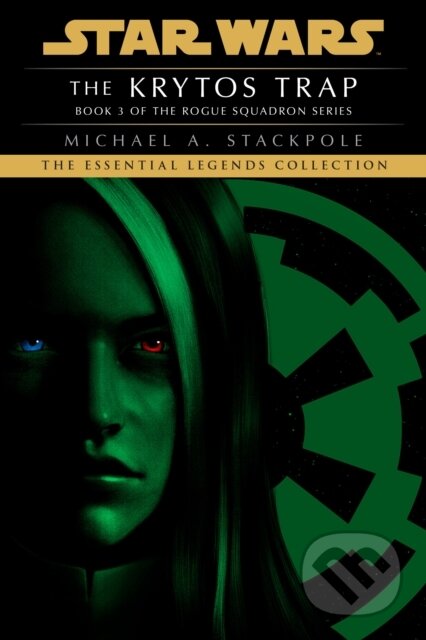 Kniha: Krytos Trap: Star Wars Legends (Rogue Squadron) (Michael A. Stackpole). , 2022 Kniha: Krytos Trap: Star Wars Legends (Rogue Squadron) (Michael A. Stackpole). , 2022