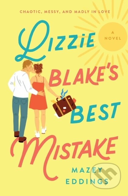 Kniha: Lizzie Blake's Best Mistake (Mazey Eddings). St. Martins Griffin, 2022 Kniha: Lizzie Blake's Best Mistake (Mazey Eddings). St. Martins Griffin, 2022