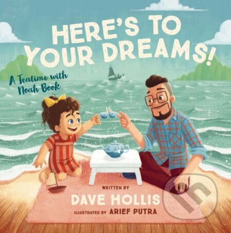 Kniha: Here's to Your Dreams! (Hollis Dave). , 2022 Kniha: Here's to Your Dreams! (Hollis Dave). , 2022