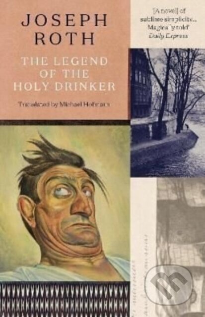 Kniha: The Legend Of The Holy Drinker (Joseph Roth). Granta Books, 2022 Kniha: The Legend Of The Holy Drinker (Joseph Roth). Granta Books, 2022