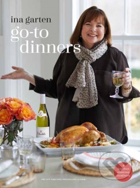 Kniha: Go-To Dinners (Ina Garten). Clarkson Potter, 2022 Kniha: Go-To Dinners (Ina Garten). Clarkson Potter, 2022