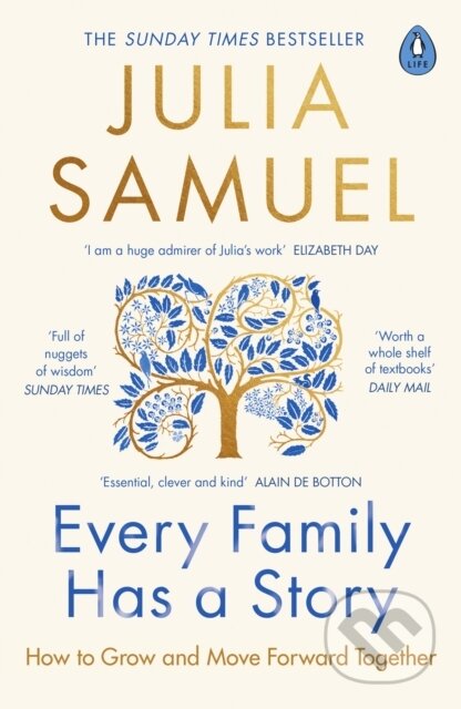 Kniha: Every Family Has A Story (Julia Samuel). Penguin Books, 2023 Kniha: Every Family Has A Story (Julia Samuel). Penguin Books, 2023