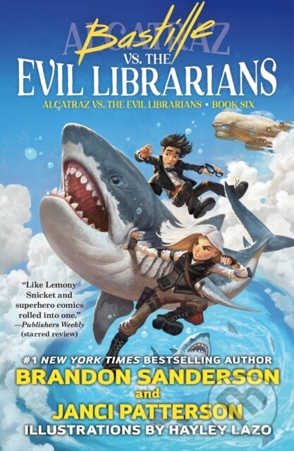 Kniha: Bastille vs. the Evil Librarians (Brandon Sanderson a Janci Patterson). Starscape, 2023 Kniha: Bastille vs. the Evil Librarians (Brandon Sanderson a Janci Patterson). Starscape, 2023