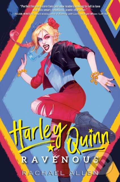 Kniha: Harley Quinn: Ravenous (Rachael Allen). , 2023 Kniha: Harley Quinn: Ravenous (Rachael Allen). , 2023
