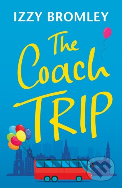 Kniha: The Coach Trip (Izzy Bromley). Lake Union Publishing, 2023 Kniha: The Coach Trip (Izzy Bromley). Lake Union Publishing, 2023
