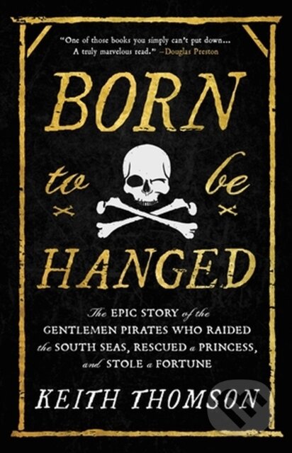 Kniha: Born to Be Hanged (Keith Thomson). Back Bay Books, 2023 Kniha: Born to Be Hanged (Keith Thomson). Back Bay Books, 2023