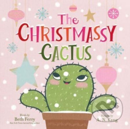 Kniha: The Christmassy Cactus (Ferry Beth). HarperCollins, 2023 Kniha: The Christmassy Cactus (Ferry Beth). HarperCollins, 2023