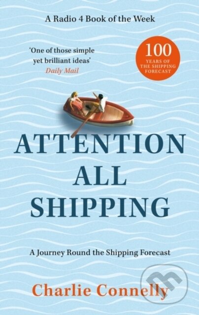 Kniha: Attention All Shipping (Charlie Connelly). Abacus, 2024 Kniha: Attention All Shipping (Charlie Connelly). Abacus, 2024