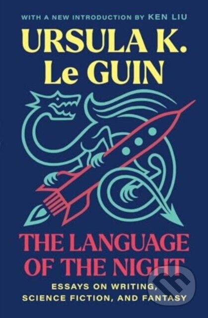 Kniha: The Language of the Night (Ursula K. Le Guin). Scribner, 2024 Kniha: The Language of the Night (Ursula K. Le Guin). Scribner, 2024