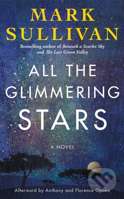 Kniha: All the Glimmering Stars (Mark Sullivan). Lake Union Publishing, 2024 Kniha: All the Glimmering Stars (Mark Sullivan). Lake Union Publishing, 2024