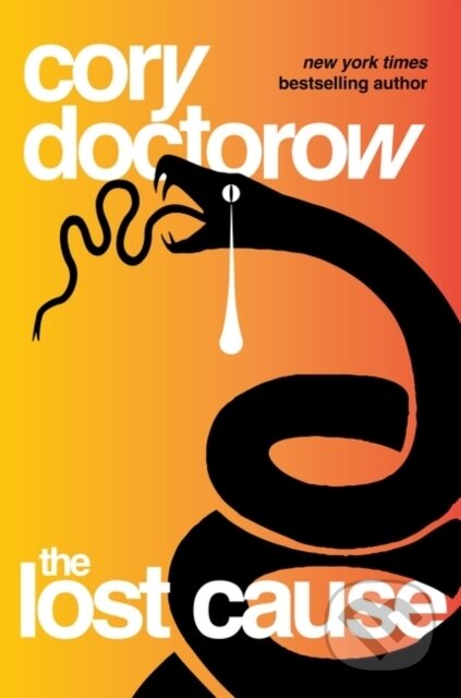 Kniha: The Lost Cause (Cory Doctorow). Head of Zeus, 2024 Kniha: The Lost Cause (Cory Doctorow). Head of Zeus, 2024