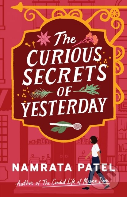 Kniha: The Curious Secrets of Yesterday (Namrata Patel). Lake Union Publishing, 2024 Kniha: The Curious Secrets of Yesterday (Namrata Patel). Lake Union Publishing, 2024