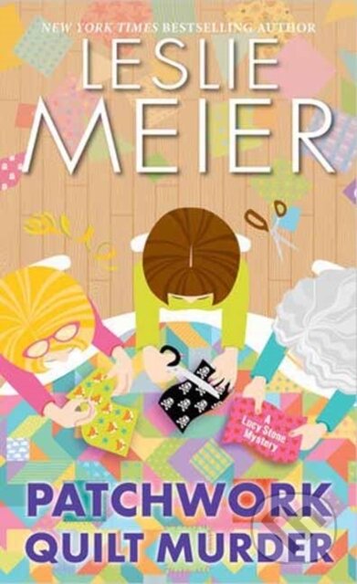 Kniha: Patchwork Quilt Murder (Leslie Meier). Kensington Publishing Corporation, 2025 Kniha: Patchwork Quilt Murder (Leslie Meier). Kensington Publishing Corporation, 2025