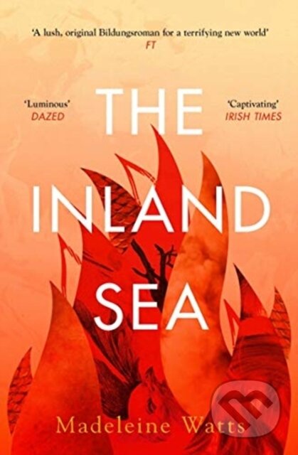 Kniha: The Inland Sea (Madeleine Watts). ONE, 2021 Kniha: The Inland Sea (Madeleine Watts). ONE, 2021