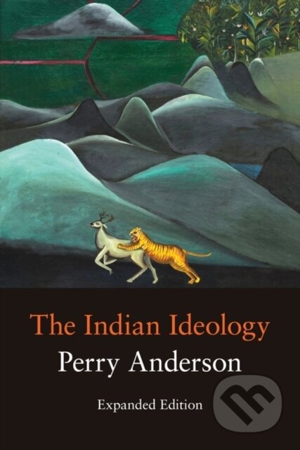 Kniha: The Indian Ideology (Perry Anderson). Verso, 2021 Kniha: The Indian Ideology (Perry Anderson). Verso, 2021