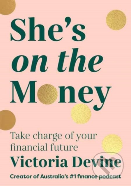 Kniha: She's on the Money (Victoria Devine). , 2021 Kniha: She's on the Money (Victoria Devine). , 2021